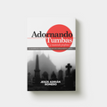 Libro "Adornando Tumbas (Y Matando Profetas)"